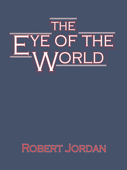 Title details for The Eye of the World by Robert Jordan - Wait list